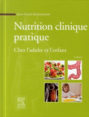 Couverture du livre Nutrition clinique pratique Chez l&rsquo;adulte et l&rsquo;enfant,2e édition